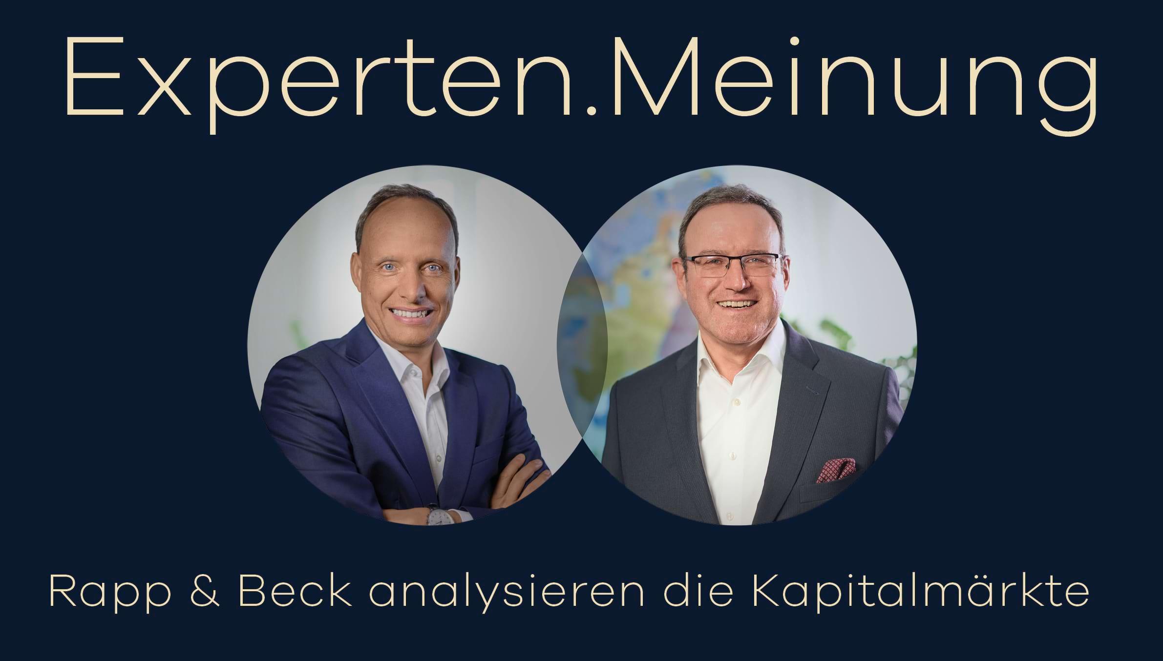 Online-Veranstaltung: "Experten.Meinung: Rapp und Beck analysieren die Kapitalmärkte"