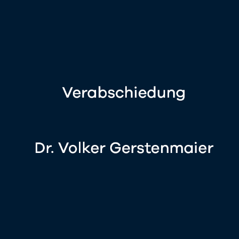 Verabschiedung Dr. Volker Gerstenmaier